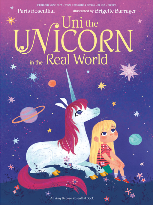 Title details for Uni the Unicorn in the Real World by Paris Rosenthal - Wait list